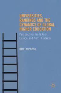 bokomslag Universities, Rankings and the Dynamics of Global Higher Education