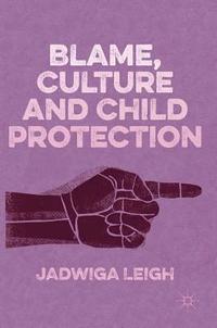 bokomslag Blame, Culture and Child Protection