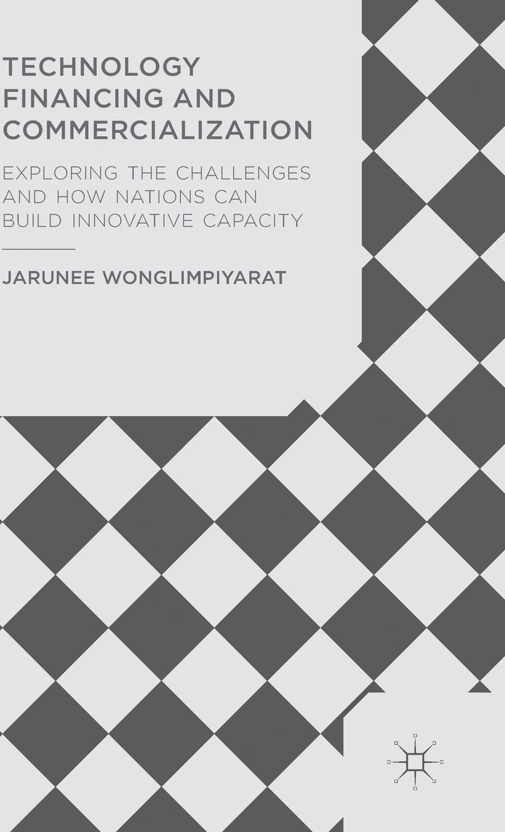 J. Wonglimpiyarat, Jarunee Wonglimpiyarat - Technology Financing and Commercialization, Inbunden