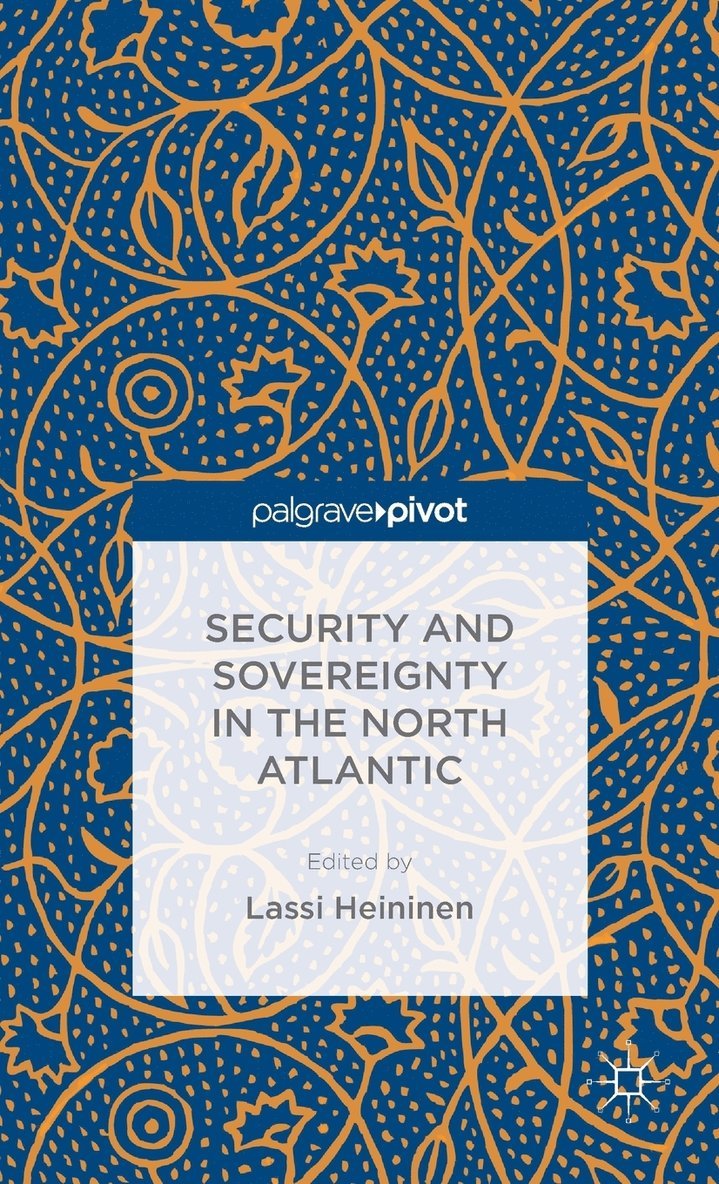 L. Heininen, Lassi Heininen - Security and Sovereignty in the North Atlantic, Inbunden