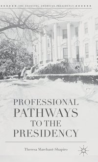 bokomslag Professional Pathways to the Presidency