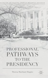 bokomslag Professional Pathways to the Presidency