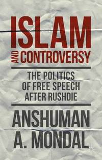 bokomslag Islam and Controversy