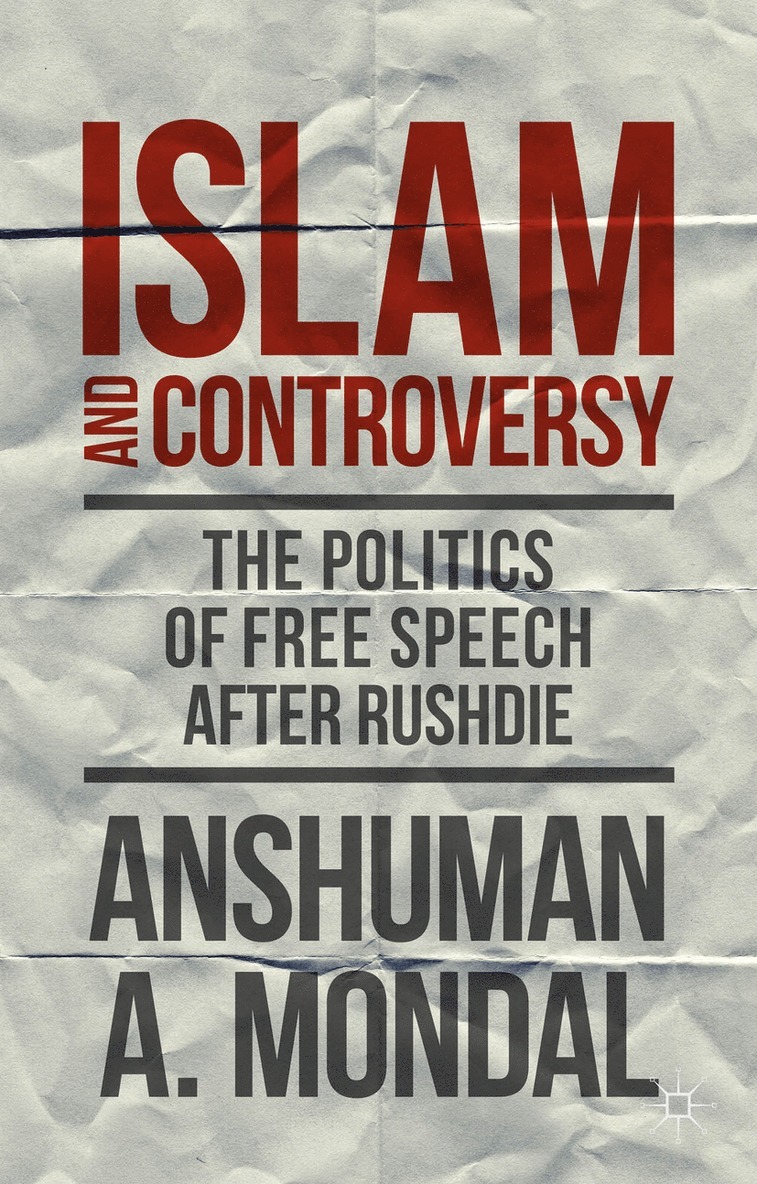 A. Mondal, Anshuman A. Mondal - Islam and Controversy, Häftad