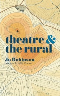 bokomslag Theatre and The Rural