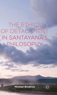 bokomslag The Ethics of Detachment in Santayana's Philosophy