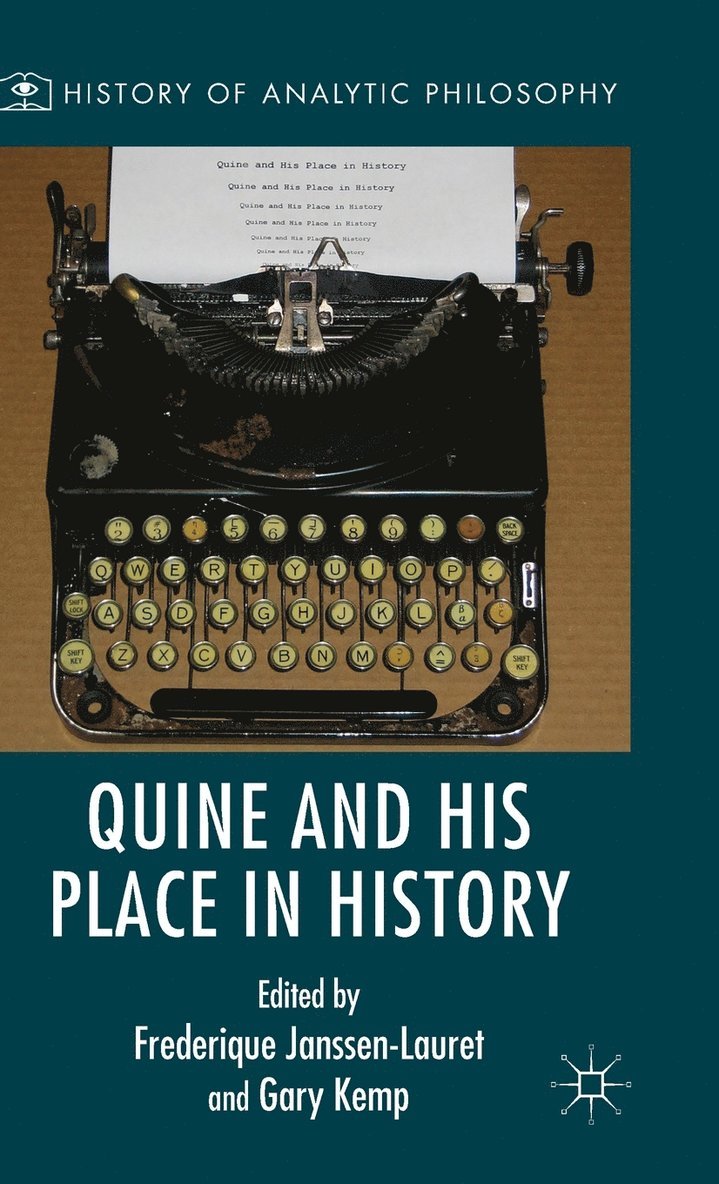 Quine and His Place in History 1