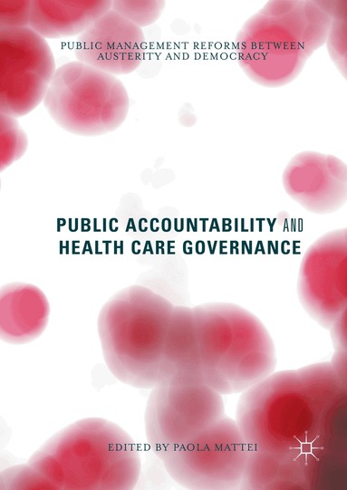 Paola Mattei - Public Accountability and Health Care Governance, Inbunden