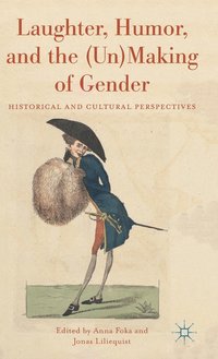 bokomslag Laughter, Humor, and the (Un)making of Gender