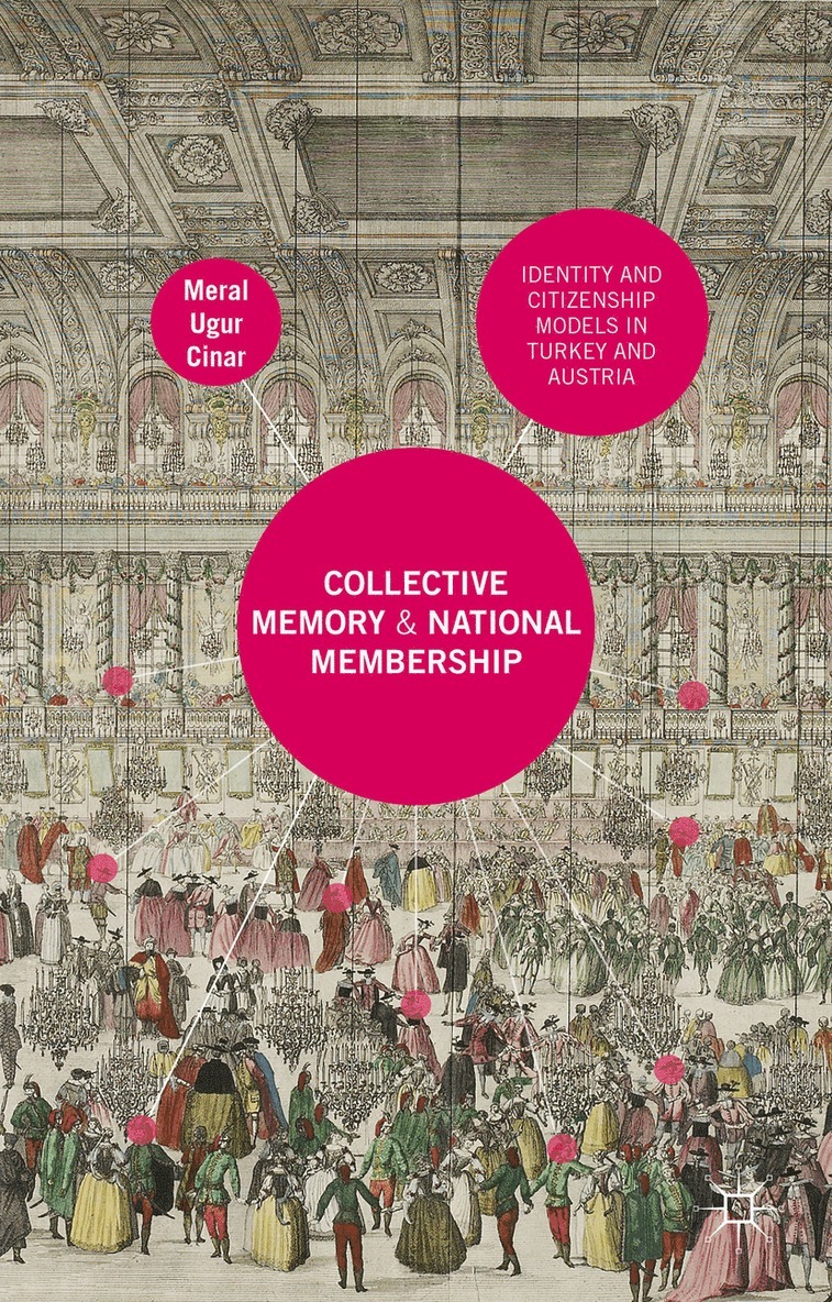 Meral Ugur Cinar, Kenneth A. Loparo, Meral Ugur Cinar, Kenneth A Loparo - Collective Memory and National Membership, Inbunden