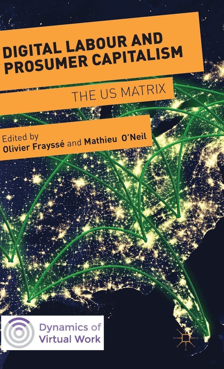 Digital Labour and Prosumer Capitalism