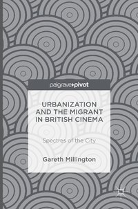 bokomslag Urbanization and the Migrant in British Cinema