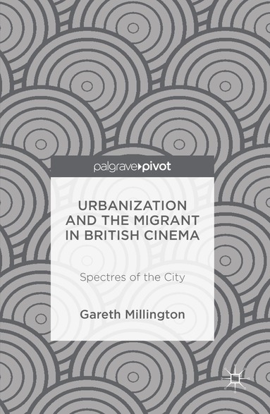 bokomslag Urbanization and the Migrant in British Cinema