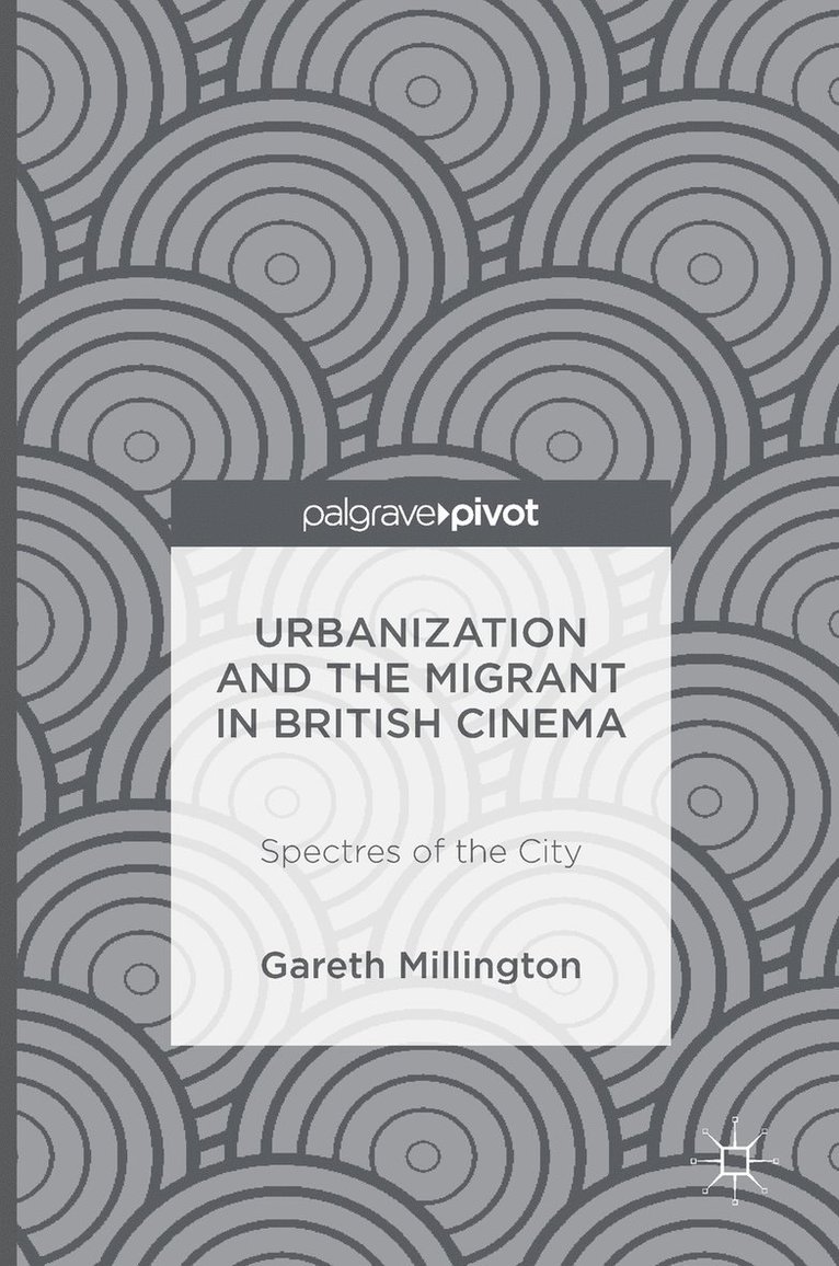 Urbanization and the Migrant in British Cinema 1