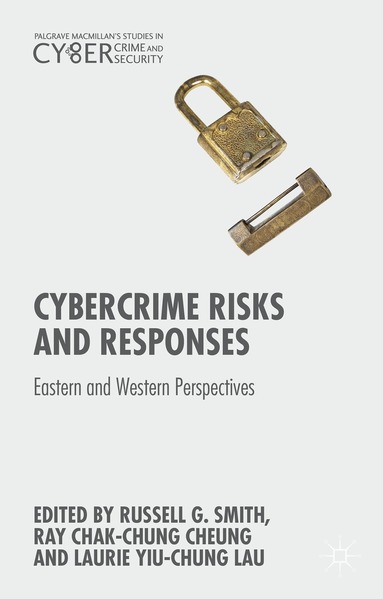 Russell G. Smith, Ray Cheung, Laurie Yiu-Chung Lau - Cybercrime Risks and Responses, Inbunden