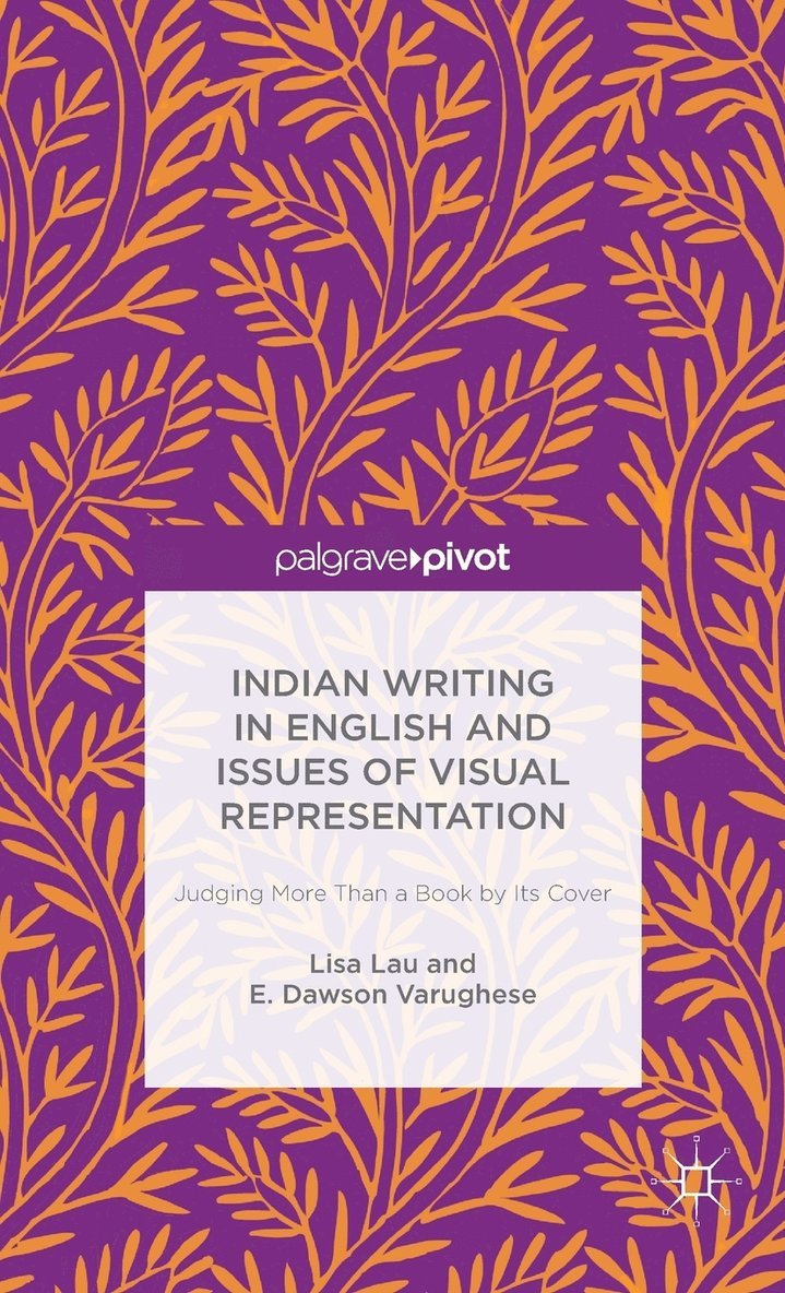 Indian Writing in English and Issues of Visual Representation 1