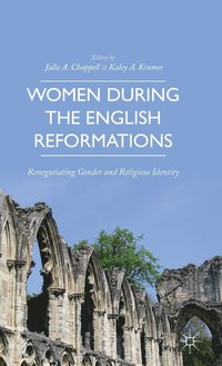 bokomslag Women during the English Reformations