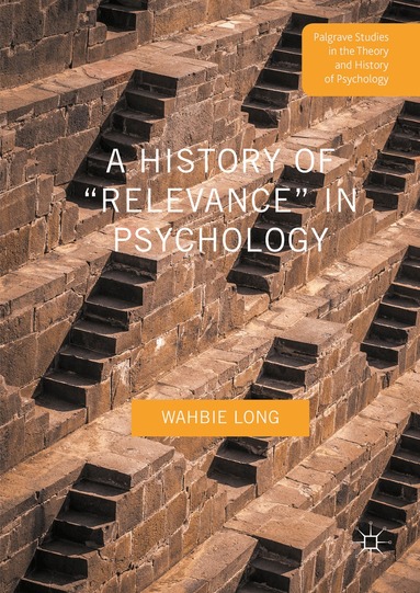 Wahbie Long - History of “Relevance” in Psychology, Inbunden