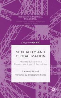 bokomslag Sexuality and Globalization: An Introduction to a Phenomenology of Sexualities