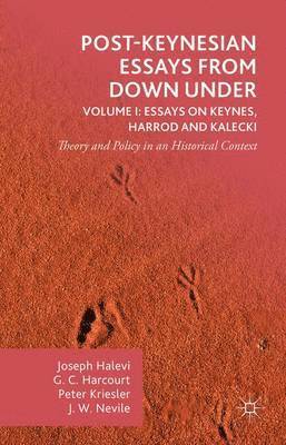 bokomslag Post-Keynesian Essays from Down Under Volume I: Essays on Keynes, Harrod and Kalecki