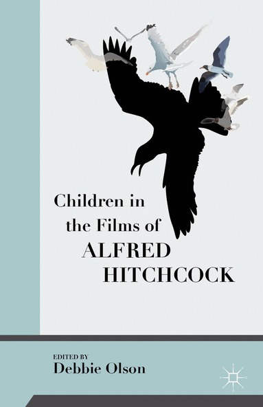 Debbie Olson, Debbie Olson - Children in the Films of Alfred Hitchcock, Inbunden