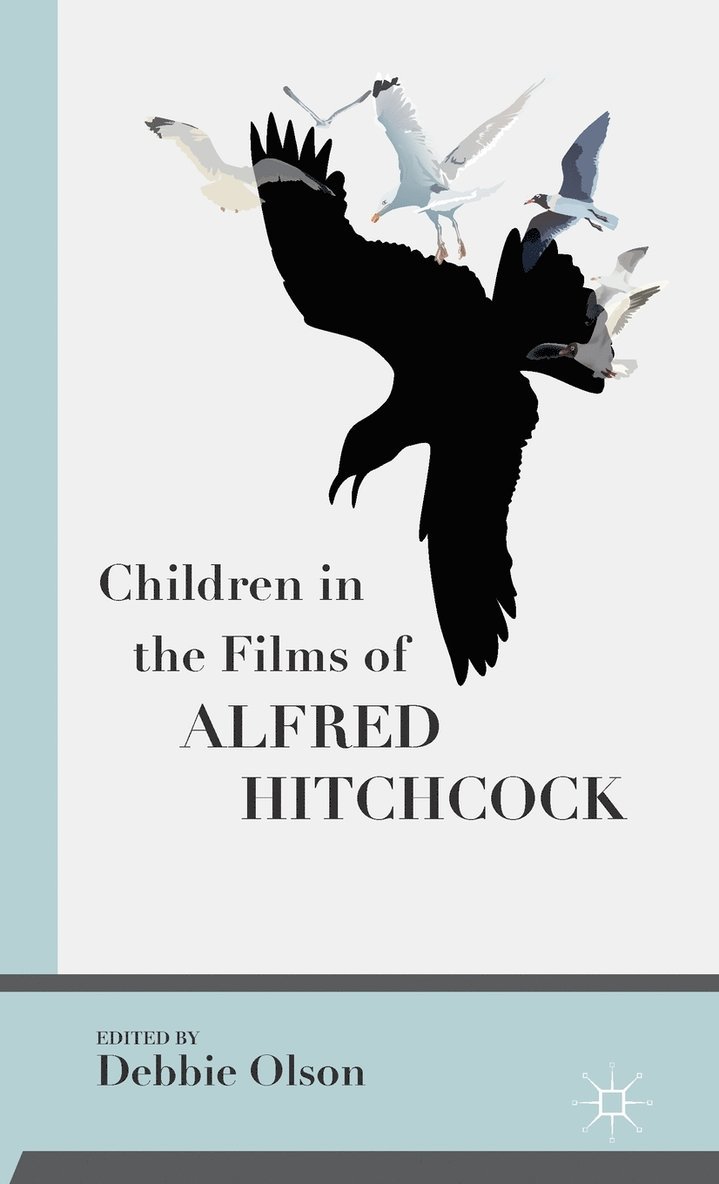Debbie Olson, Debbie Olson - Children in the Films of Alfred Hitchcock, Inbunden