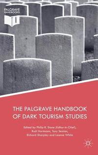 bokomslag The Palgrave Handbook of Dark Tourism Studies
