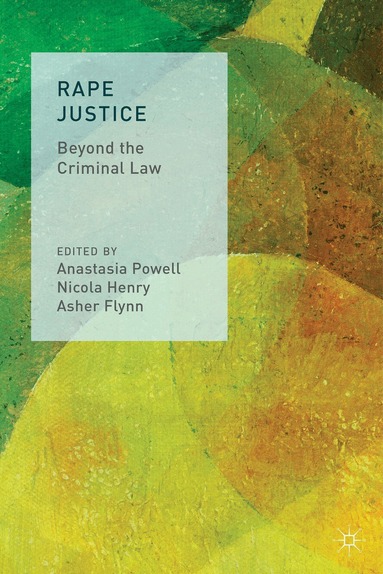 Nicola Henry, Anastasia Powell, Asher Flynn - Rape Justice, Inbunden