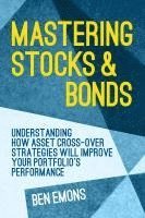 bokomslag Mastering Stocks and Bonds