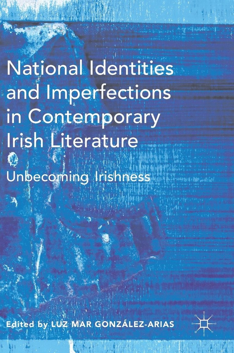 National Identities and Imperfections in Contemporary Irish Literature 1