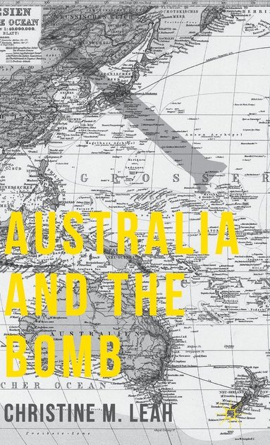 bokomslag Australia and the Bomb