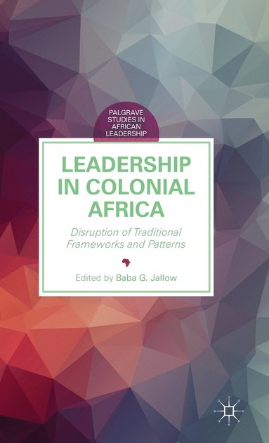 bokomslag Leadership in Colonial Africa