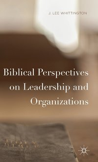 bokomslag Biblical Perspectives on Leadership and Organizations