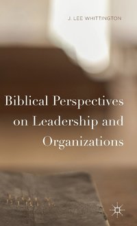 bokomslag Biblical Perspectives on Leadership and Organizations