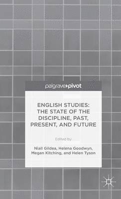 English Studies: The State of the Discipline, Past, Present, and Future 1