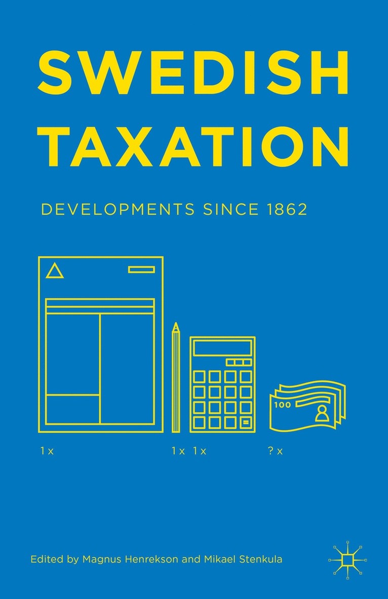 M. Henrekson, M. Stenkula, Magnus Henrekson, Mikael Stenkula - Swedish Taxation, Inbunden