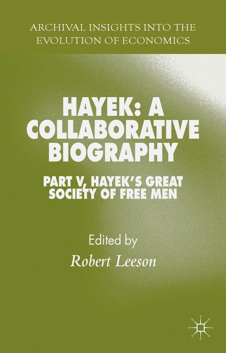 Hayek: A Collaborative Biography 1