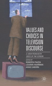 bokomslag Values and Choices in Television Discourse