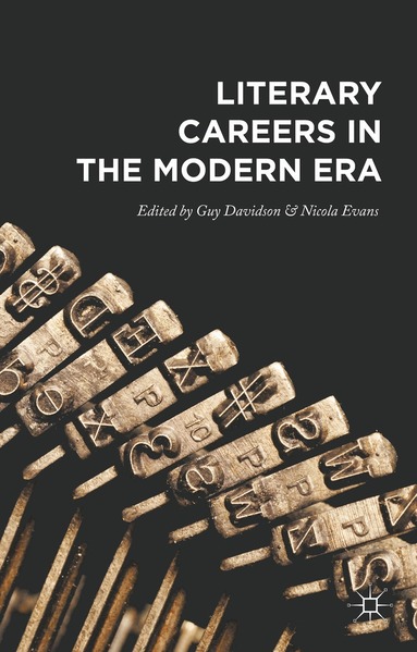 Guy Davidson, Nicola Evans - Literary Careers in the Modern Era, Inbunden