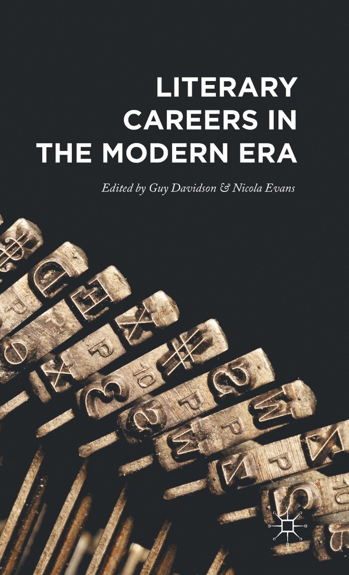 Guy Davidson, Nicola Evans - Literary Careers in the Modern Era, Inbunden
