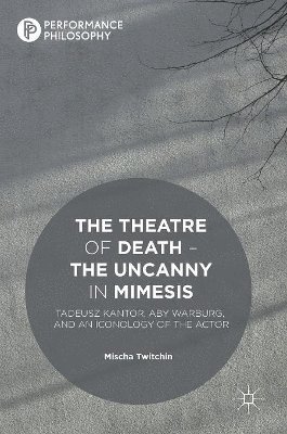 bokomslag The Theatre of Death  The Uncanny in Mimesis