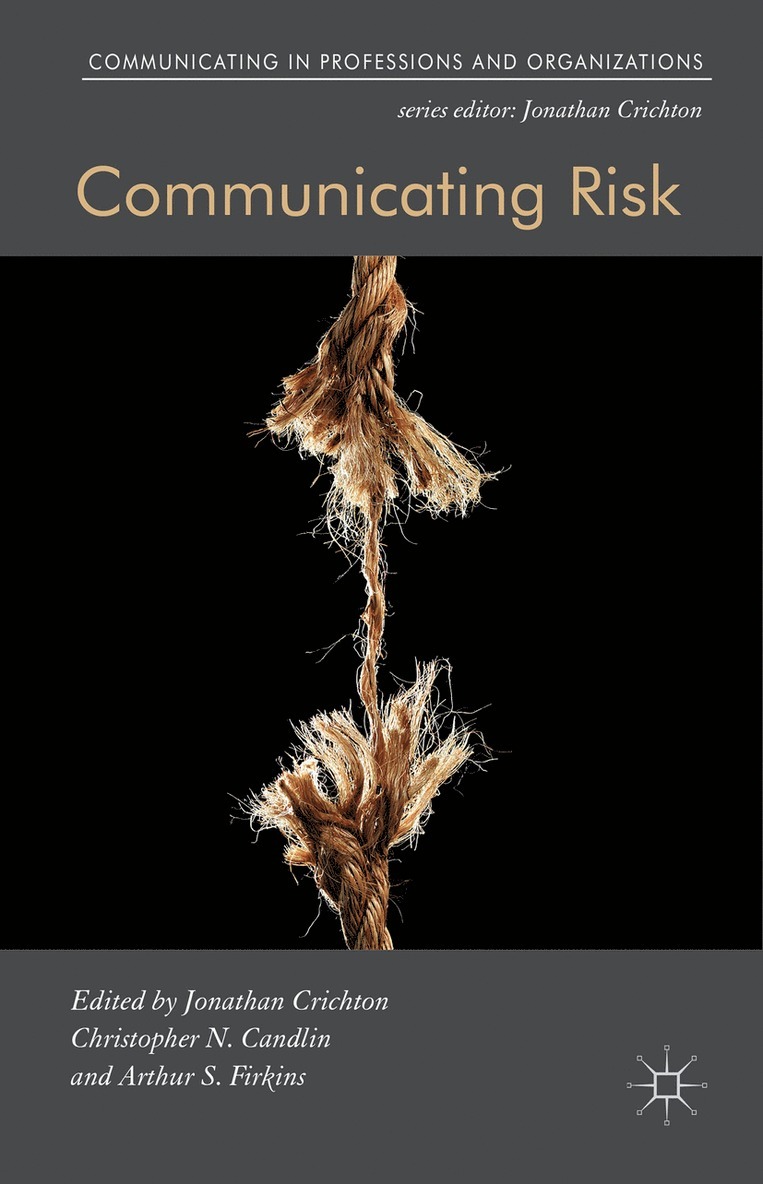 Jonathan Crichton, Christopher N. Candlin, Arthur S. Firkins - Communicating Risk, Inbunden