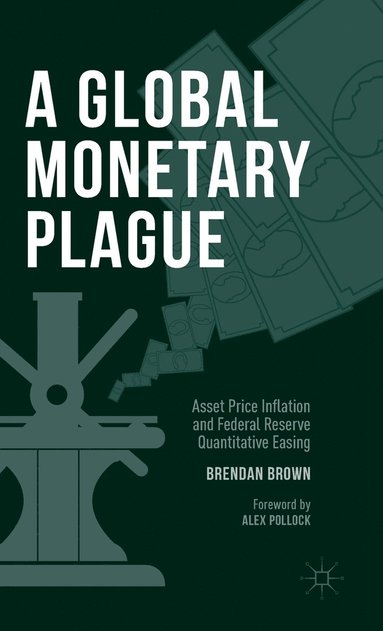 bokomslag A Global Monetary Plague