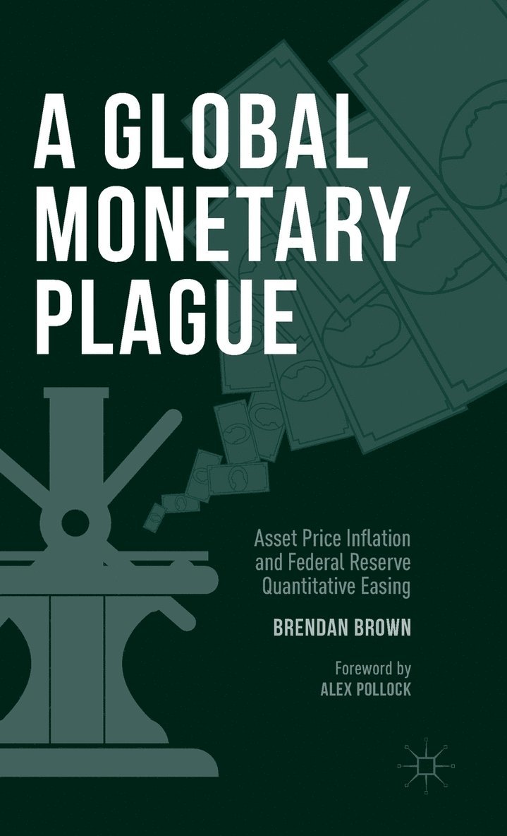 A Global Monetary Plague 1