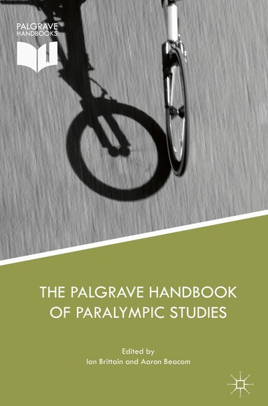 Ian Brittain, Aaron Beacom - Palgrave Handbook of Paralympic Studies, Inbunden