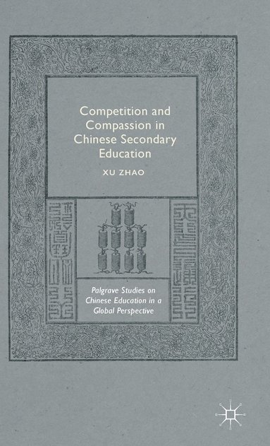 bokomslag Competition and Compassion in Chinese Secondary Education