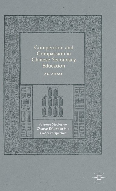 bokomslag Competition and Compassion in Chinese Secondary Education