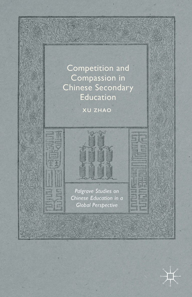 Competition and Compassion in Chinese Secondary Education 1