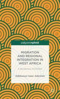 bokomslag Migration and Regional Integration in West Africa