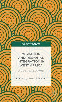 Migration and Regional Integration in West Africa 1